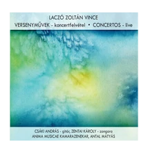 Laczó Zoltán Vince: Versenyművek - koncertfelvétel