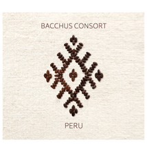 Bacchus Consort - Peru