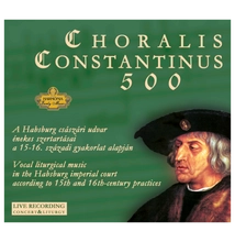 Corvina Consort: Cholaris Constantinus 500