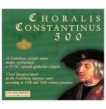 Corvina Consort: Cholaris Constantinus 500