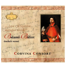 Corvina Consort Együttes: Balassi Bálint énekelt versei