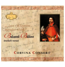 Corvina Consort Együttes: Balassi Bálint énekelt versei
