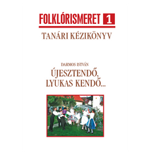 Darmos István: Újesztendő, lyukas kendő - TANÁRI KÉZIKÖNYV