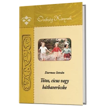 Darmos István: Tótos, cicus vagy hátbaverőcske