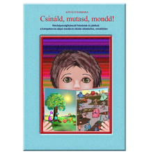 Kovács Barbara: Csináld, mutasd, mondd