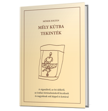 Móser Zoltán: Mély kútba tekinték