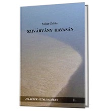 Móser Zoltán: Szivárvány havasán Móser Zoltán: Szivárvány havasán