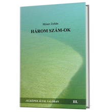Móser Zoltán: Három szám-ok