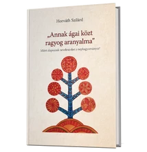 Horváth Szilárd: "Annak ágai közt ragyog aranyalma" Miért alapozzuk nevelésünket a néphagyományra?