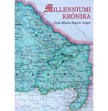 Botos Gábor - Szabó József: Millenniumi krónika (Győr-Moson-Sopron megye)