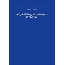 Váray László: A Győri Ütőegyüttes története Váray László: A Győri Ütőegyüttes története