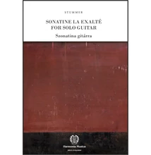 Stummer Márton: SONATINE LA EXALTÉ Szonatina gitárra