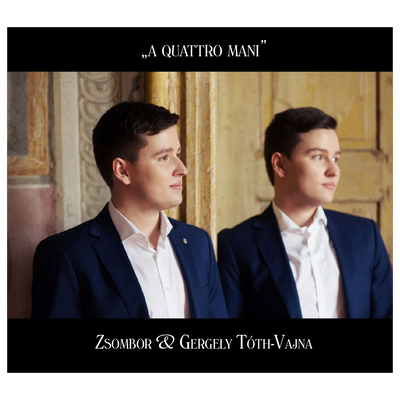 Tóth-Vajna Zsombor, Tóth-Vajna Gergely: "A Quattro Mani"