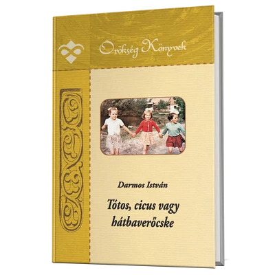 Darmos István: Tótos, cicus vagy hátbaverőcske