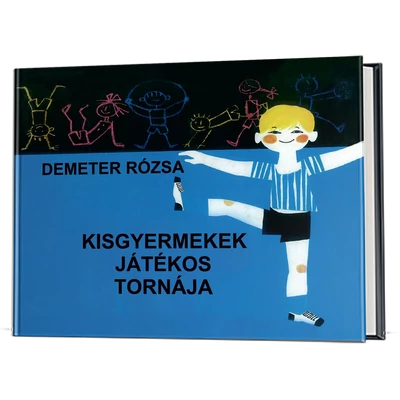 Demeter Rózsa: Kisgyermekek játékos tornája