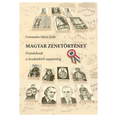 Csizmadia Mária Judit: Magyar zenetörténet