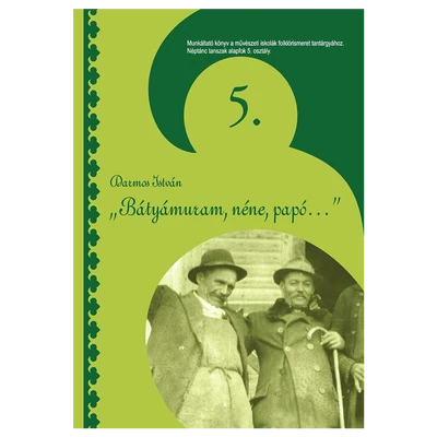 Darmos István: "Bátyámuram, néne, papó..."