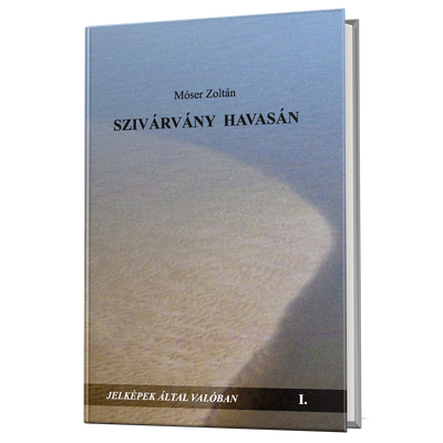 Móser Zoltán: Szivárvány havasán