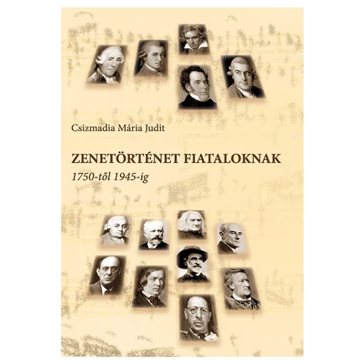 Csizmadia Mária Judit: Zenetörténet fiataloknak