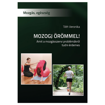 Tóth Veronika: Mozogj Örömmel!