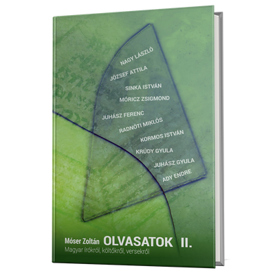 Móser Zoltán: Olvasatok II. -  Magyar írókról, költőkről, versekről
