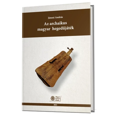Jánosi András: Az archaikus magyar hegedűjáték
