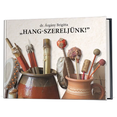  Dr. Árgány Brigitta: „Hang-szereljünk!”