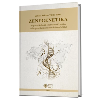 Juhász Zoltán - Török Tibor: ZENEGENETIKA