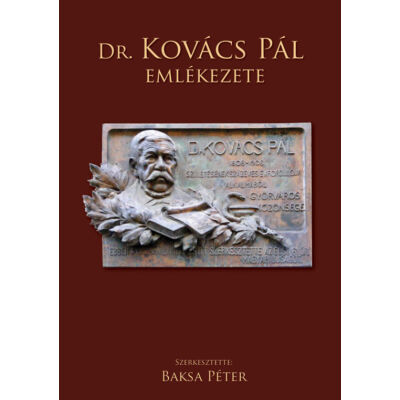 Baksa Péter: Dr. Kovács Pál emlékezete