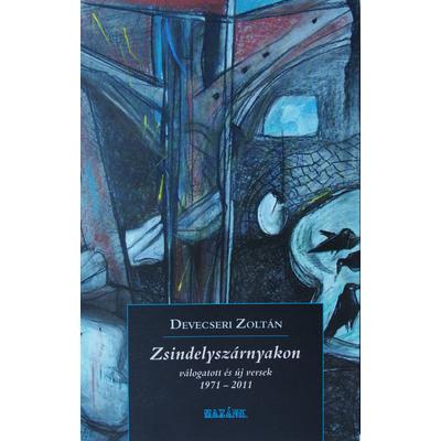 Devecseri Zoltán: Zsindelyszárnyakon