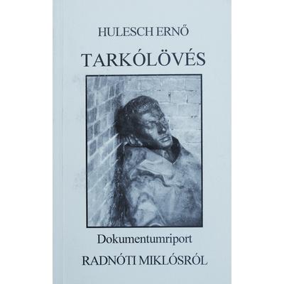 Hulesch Ernő: Tarkólövés