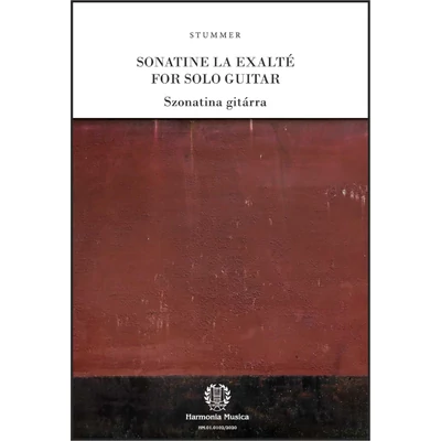 Stummer Márton: SONATINE LA EXALTÉ Szonatina gitárra