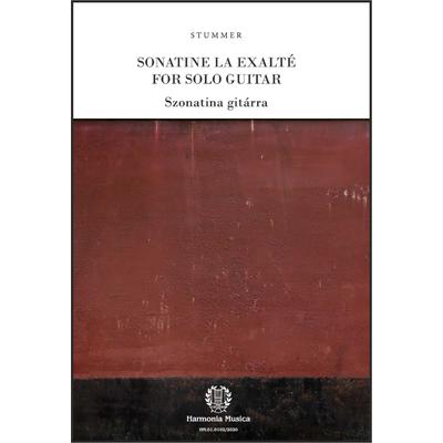 Stummer Márton: SONATINE LA EXALTÉ Szonatina gitárra