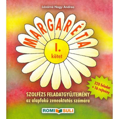 Lázárné Nagy Andrea: Margaréta - I. kötet